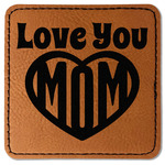 Love You Mom Faux Leather Iron On Patch - Square
