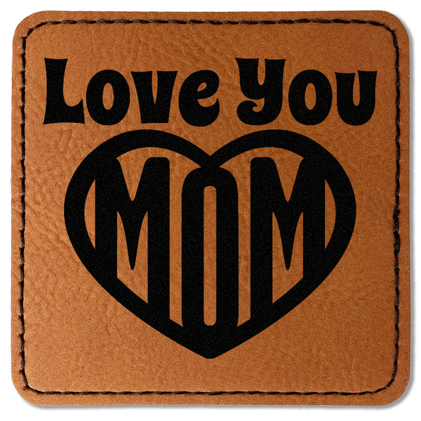 Custom Love You Mom Faux Leather Iron On Patch - Square