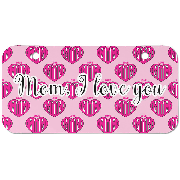 Custom Love You Mom Mini/Bicycle License Plate (2 Holes)