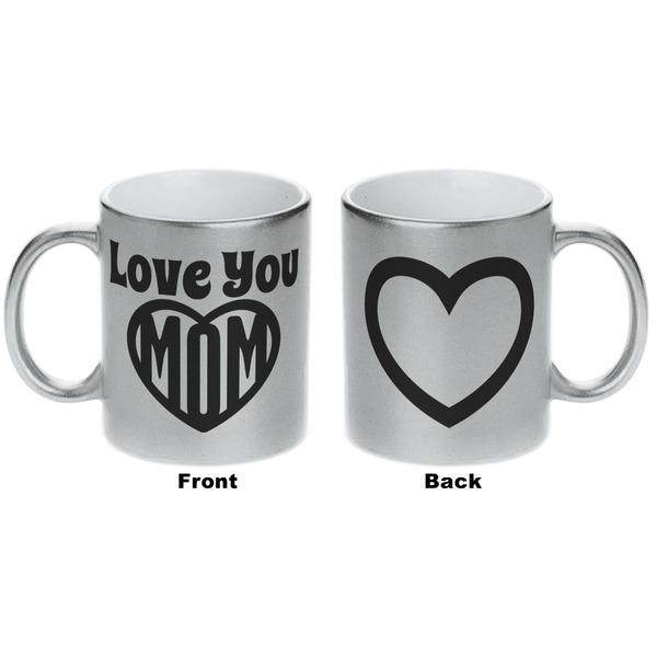 Love You Mom Silver Mug - Approval