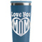 Love You Mom Steel Blue RTIC Everyday Tumbler - 28 oz. - Close Up