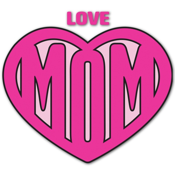 Custom Love You Mom Graphic Decal - Custom Sizes