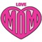Love You Mom Graphic Decal - Custom Sizes