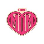 Love You Mom Genuine Maple or Cherry Wood Sticker