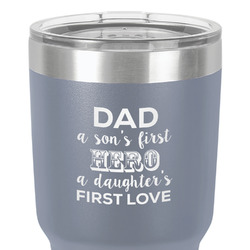 My Father My Hero 30 oz Stainless Steel Tumbler - Grey - Single-Sided