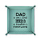 My Father My Hero 6" x 6" Teal Leatherette Snap Up Tray - FOLDED UP