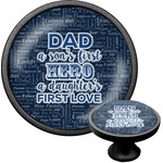 My Father My Hero Cabinet Knob (Black)