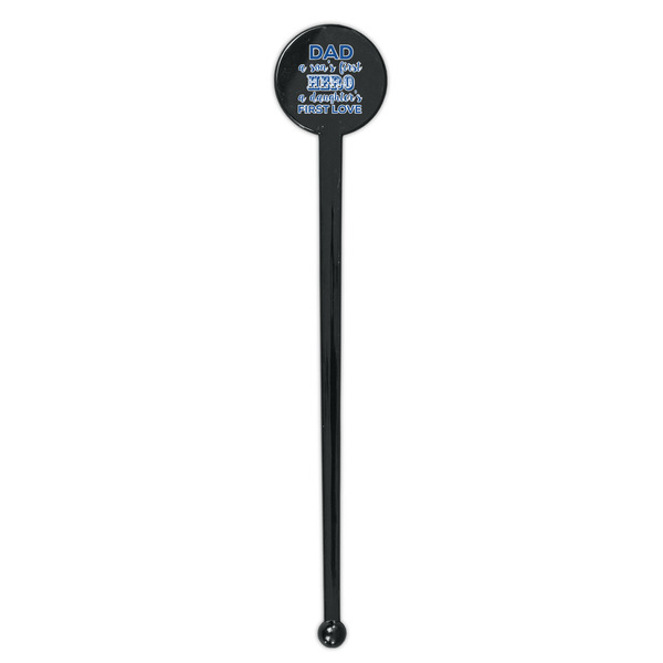 My Father My Hero Black Plastic 7" Stir Stick - Round - Single Stick