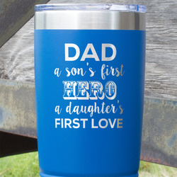 My Father My Hero 20 oz Stainless Steel Tumbler - Royal Blue - Single Sided