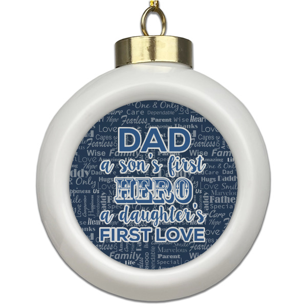 Custom My Father My Hero Ceramic Ball Ornament