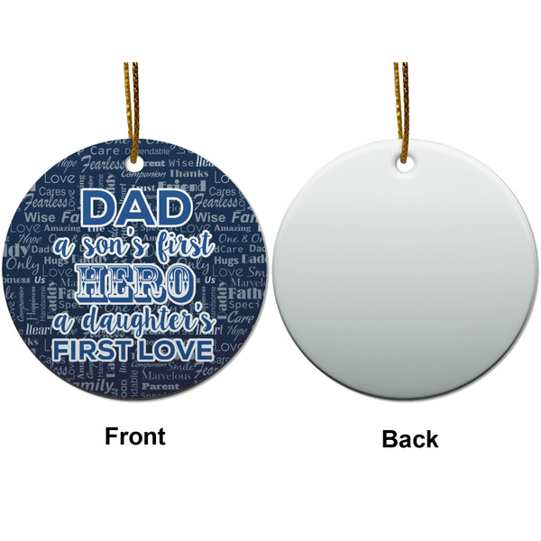 My Father My Hero Ceramic Flat Ornament - Circle Front & Back (APPROVAL)