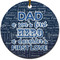 My Father My Hero Ceramic Flat Ornament - Circle (Front)
