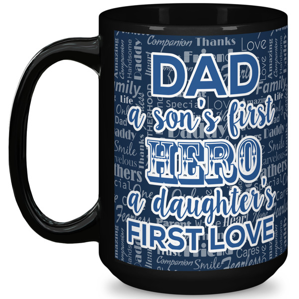 Custom My Father My Hero 15 Oz Coffee Mug - Black