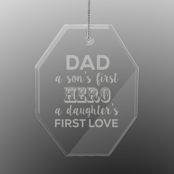 Custom My Father My Hero Engraved Glass Ornament - Octagon