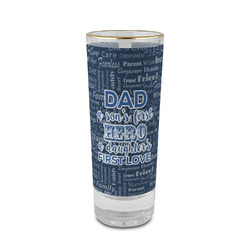 My Father My Hero 2 oz Shot Glass - Glass with Gold Rim