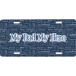 My Father My Hero Front License Plate (Personalized)
