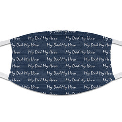 My Father My Hero Cloth Face Mask (T-Shirt Fabric) (Personalized)
