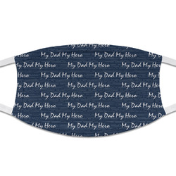 My Father My Hero Cloth Face Mask (T-Shirt Fabric) (Personalized)