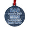 My Father My Hero Metal Ball Ornament - Front