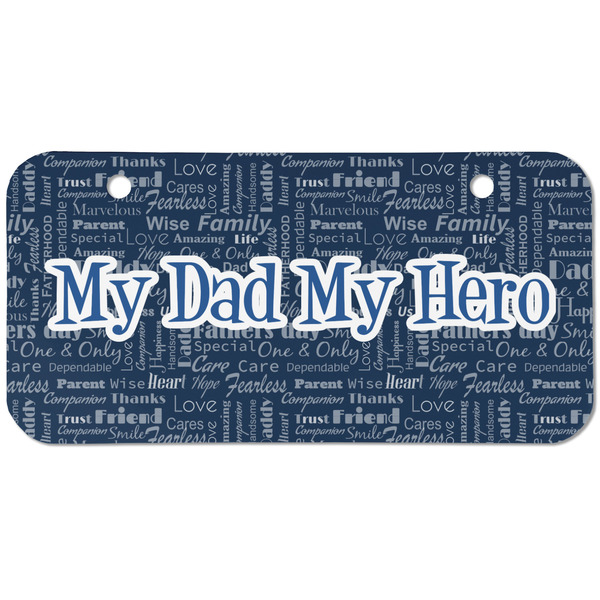 Custom My Father My Hero Mini/Bicycle License Plate (2 Holes)