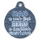My Father My Hero Round Pet ID Tag - Large - Front