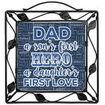 My Father My Hero Square Trivet