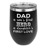 My Father My Hero Stemless Stainless Steel Wine Tumbler - Black - Double Sided