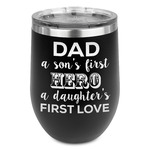 My Father My Hero Stemless Wine Tumbler - 5 Color Choices - Stainless Steel 