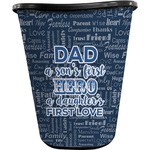 My Father My Hero Waste Basket - Single Sided (Black)