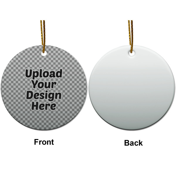 Upload Your Own Ceramic Flat Ornament - Circle Front & Back (APPROVAL)
