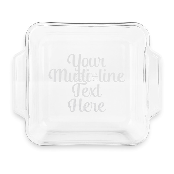 Custom Multiline Text Glass Cake Dish with Truefit Lid - 8in x 8in (Personalized)