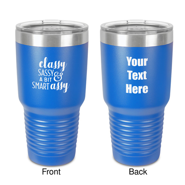 Custom Sassy Quotes 30 oz Stainless Steel Tumbler - Royal Blue - Double-Sided