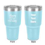 Sassy Quotes 30 oz Stainless Steel Tumbler - Teal - Double-Sided