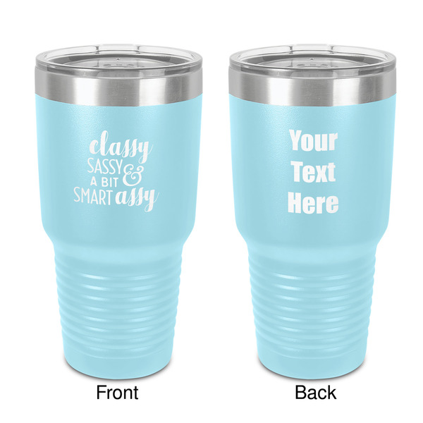Custom Sassy Quotes 30 oz Stainless Steel Tumbler - Teal - Double-Sided