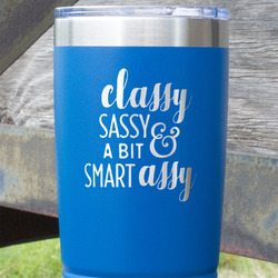 Sassy Quotes 20 oz Stainless Steel Tumbler - Royal Blue - Double Sided