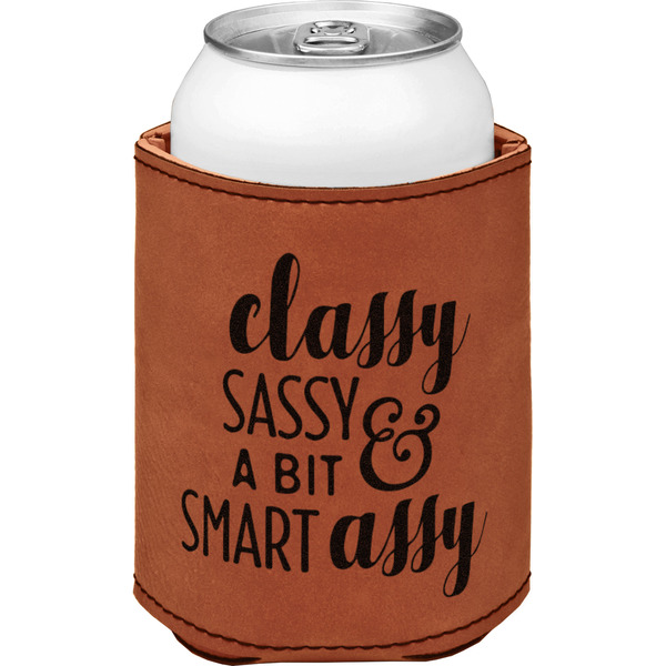 Custom Sassy Quotes Leatherette Can Sleeve - Single Sided
