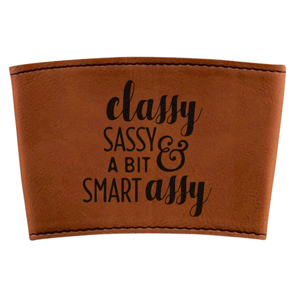 Custom Sassy Quotes Leatherette Cup Sleeve