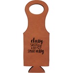 Sassy Quotes Leatherette Wine Tote