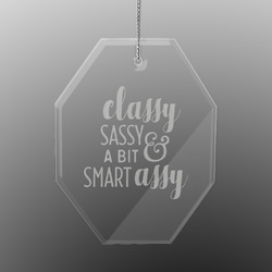Sassy Quotes Engraved Glass Ornament - Octagon