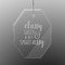 Sassy Quotes Engraved Glass Ornaments - Octagon