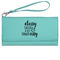 Sassy Quotes Ladies Wallet - Leather - Teal - Front View