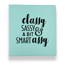 Sassy Quotes Leather Binder - 1" - Teal