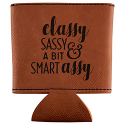 Sassy Quotes Leatherette Can Sleeve