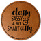 Sassy Quotes Leatherette Patches - Round