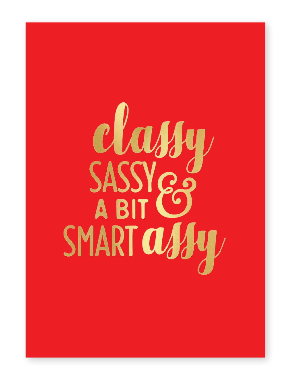 Sassy Quotes 5x7 Red Foil Print (Personalized 