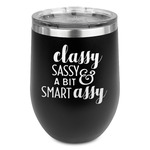 Sassy Quotes Stemless Stainless Steel Wine Tumbler - Black - Double Sided