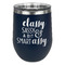 Sassy Quotes Stainless Wine Tumblers - Navy - Single Sided - Front