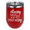 Sassy Quotes Stainless Wine Tumblers - Red - Double Sided - Front