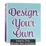 Design Your Own Binder Inserts - 1"