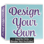 Design Your Own Binder Inserts - 3"